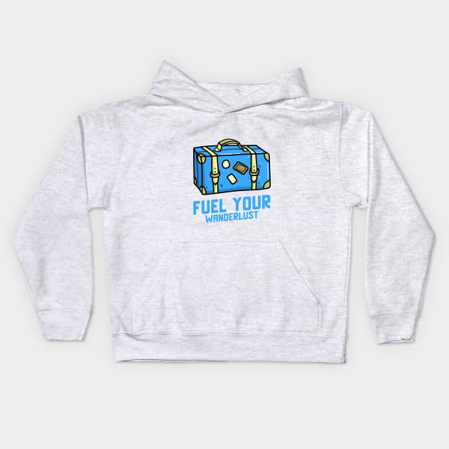 Fuel Your Wanderlust Kids Hoodie by Make a Plan Store